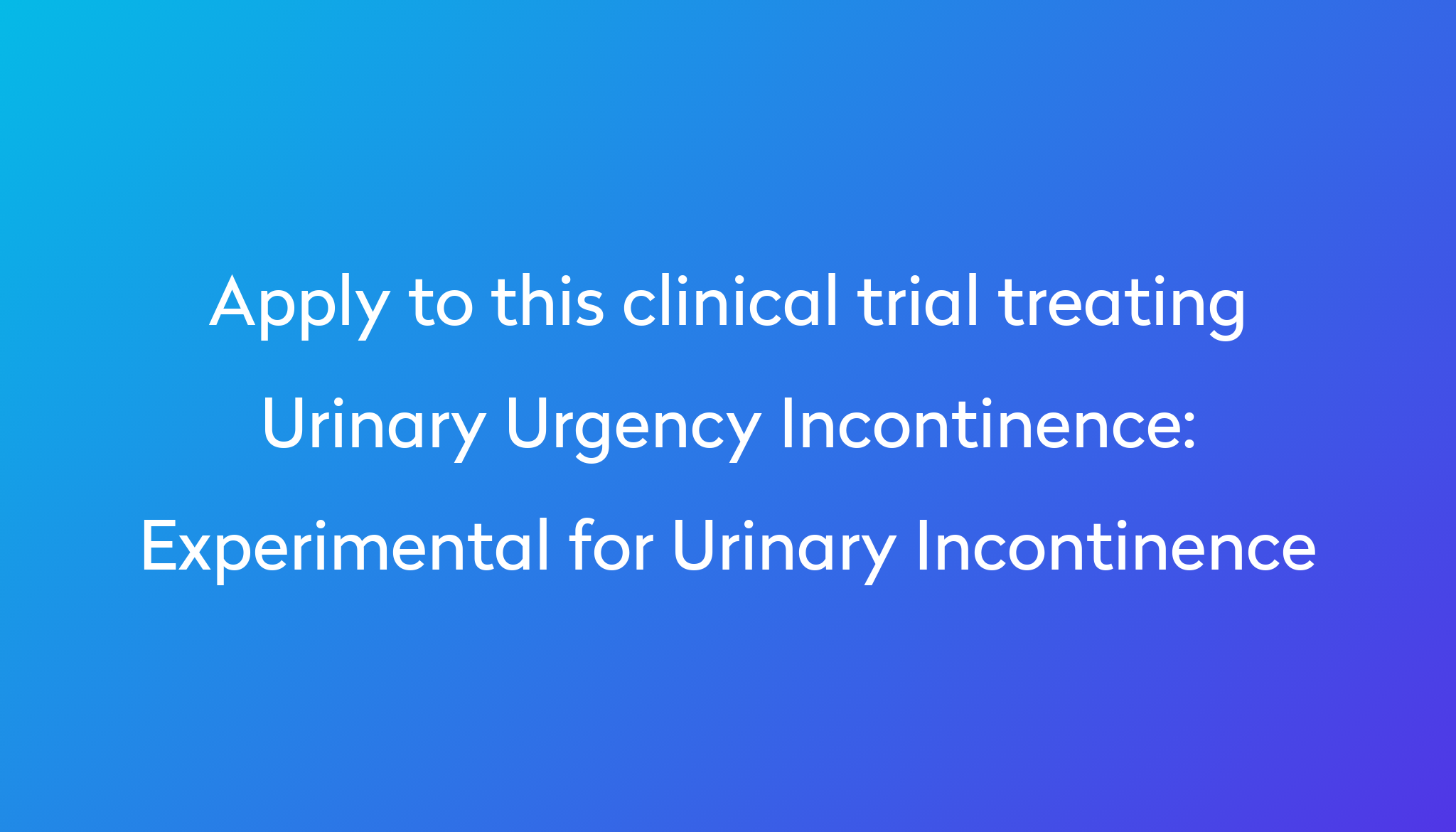 experimental-for-urinary-incontinence-clinical-trial-2023-power